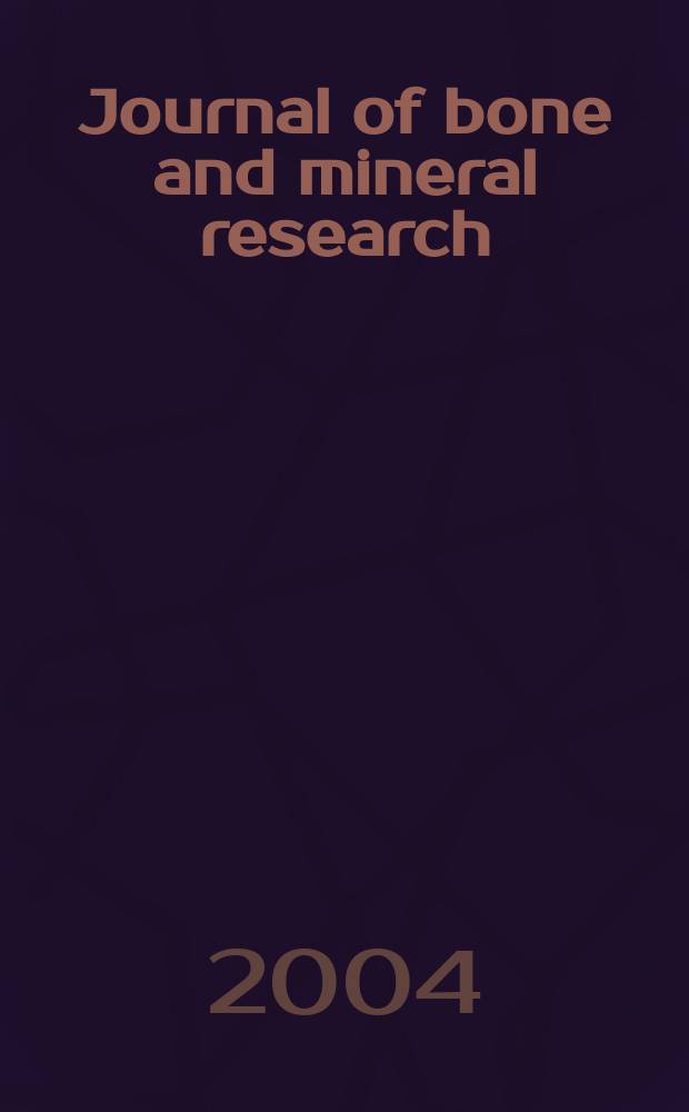 Journal of bone and mineral research : The offic. j. of Amer. soc. for bone and mineral research. Vol.19, №10