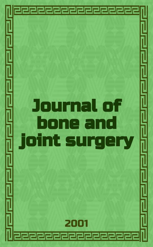 Journal of bone and joint surgery : The off. publ. of the American orthopaedic association the British orthopaedic surgeons. Vol.83B, №2