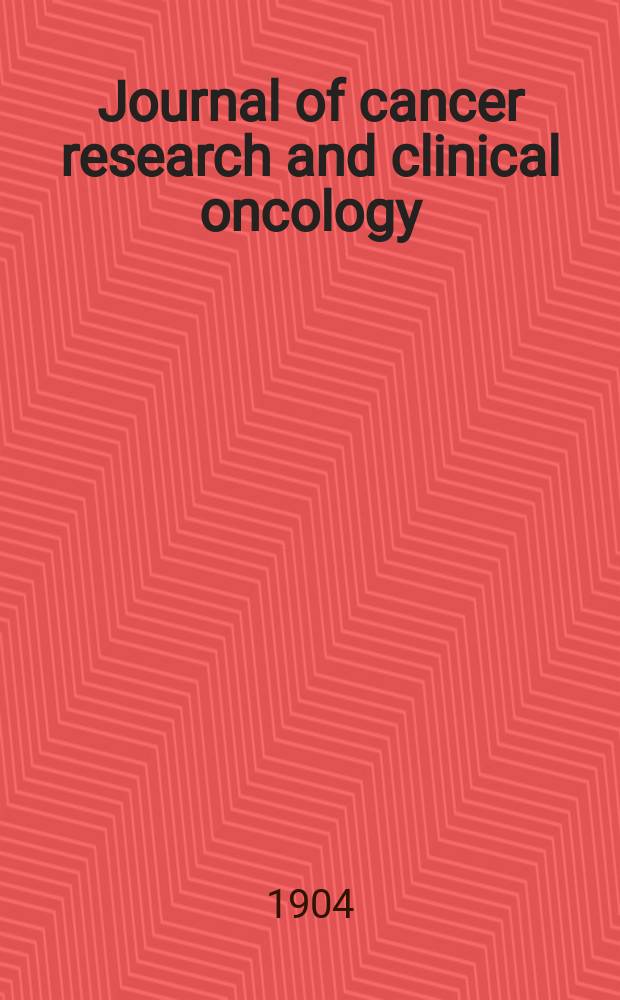 Journal of cancer research and clinical oncology : Offic. organ of the Deutsche Krebsgesellschaft : Founded in 1903 as Zeitschrift für Krebsforschung