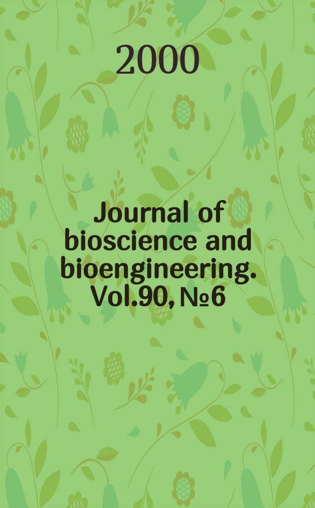 Journal of bioscience and bioengineering. Vol.90, №6