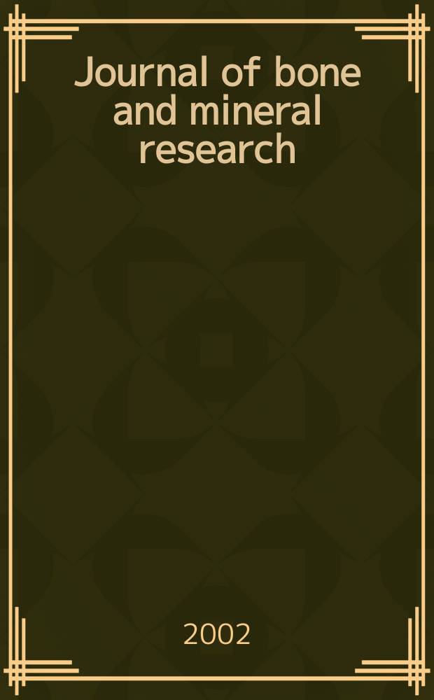 Journal of bone and mineral research : The offic. j. of Amer. soc. for bone and mineral research. Vol.17, №7