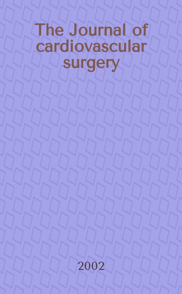 The Journal of cardiovascular surgery : Official journal of the International cardiovascular society. Vol.43, №6