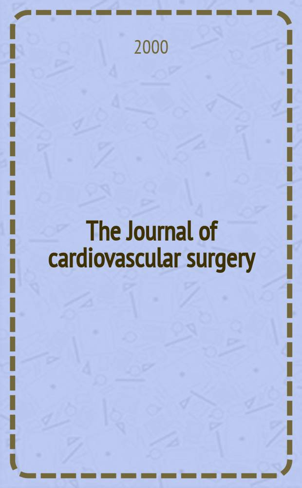 The Journal of cardiovascular surgery : Official journal of the International cardiovascular society. Vol.41, №6
