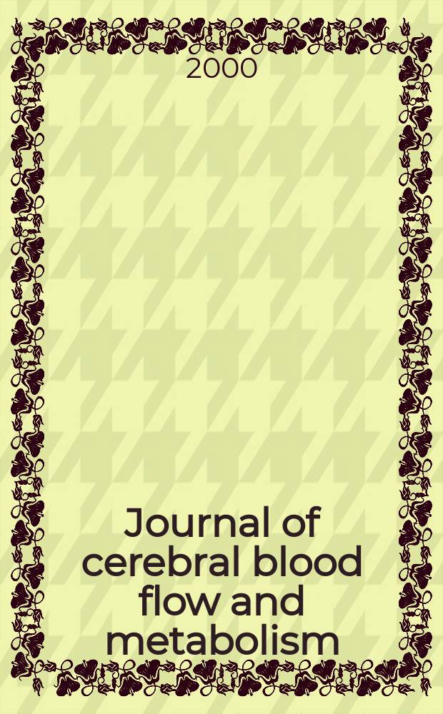 Journal of cerebral blood flow and metabolism : Offic. j. of the Intern. soc. of cerebral blood flow and metabolism. Vol.20, №4
