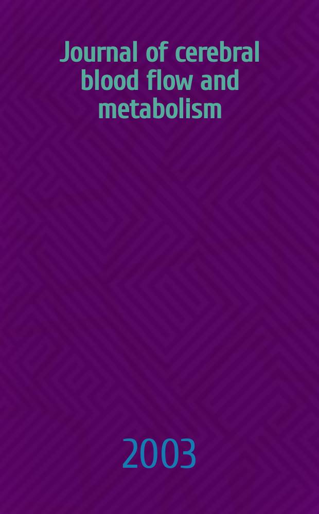 Journal of cerebral blood flow and metabolism : Offic. j. of the Intern. soc. of cerebral blood flow and metabolism. Vol.23, №5