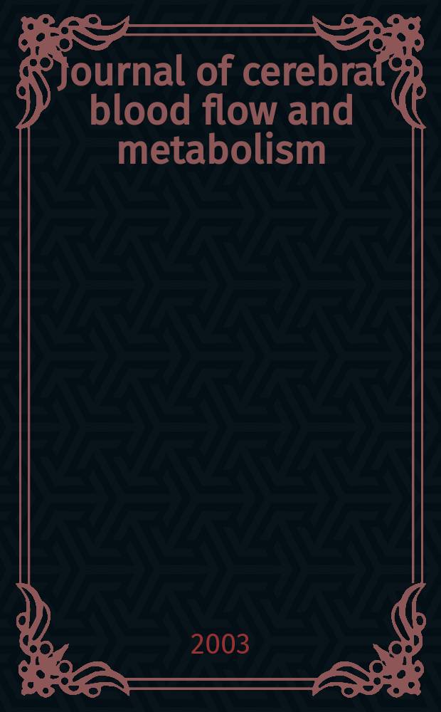 Journal of cerebral blood flow and metabolism : Offic. j. of the Intern. soc. of cerebral blood flow and metabolism. Vol.23, №8