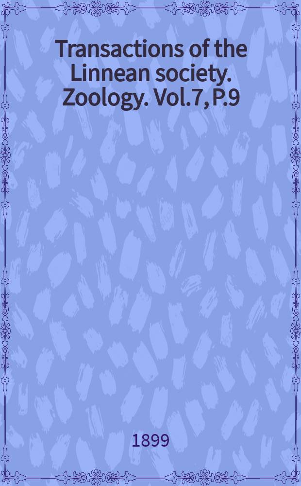 Transactions of the Linnean society. Zoology. Vol.7, P.9