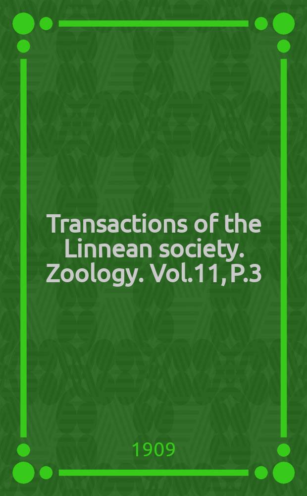 Transactions of the Linnean society. Zoology. Vol.11, P.3