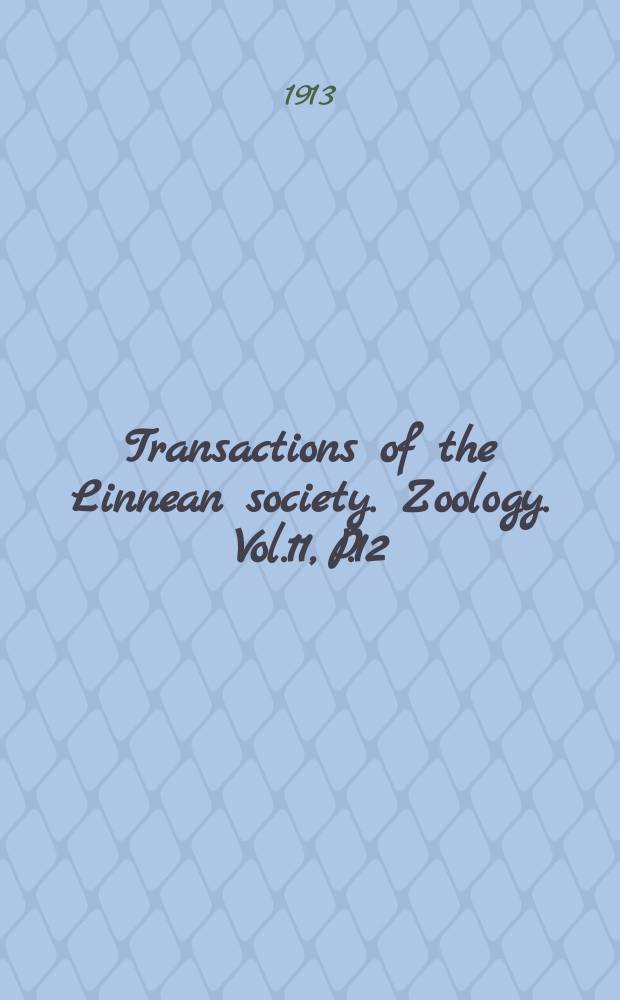 Transactions of the Linnean society. Zoology. Vol.11, P.12