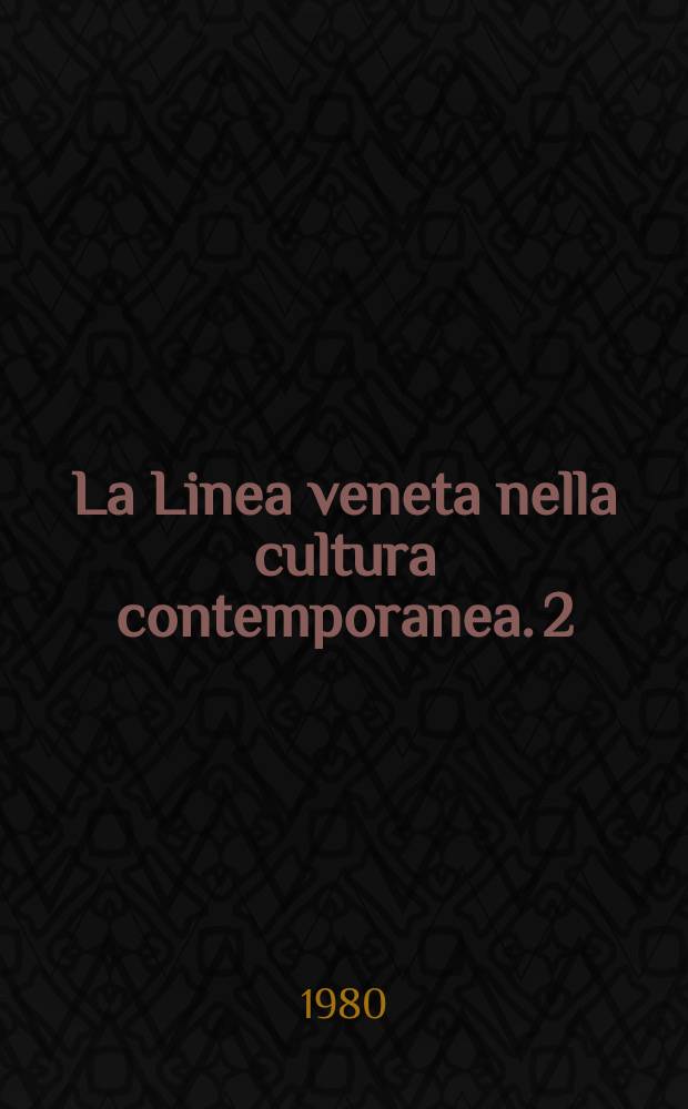 La Linea veneta nella cultura contemporanea. 2 : Guido Piovene