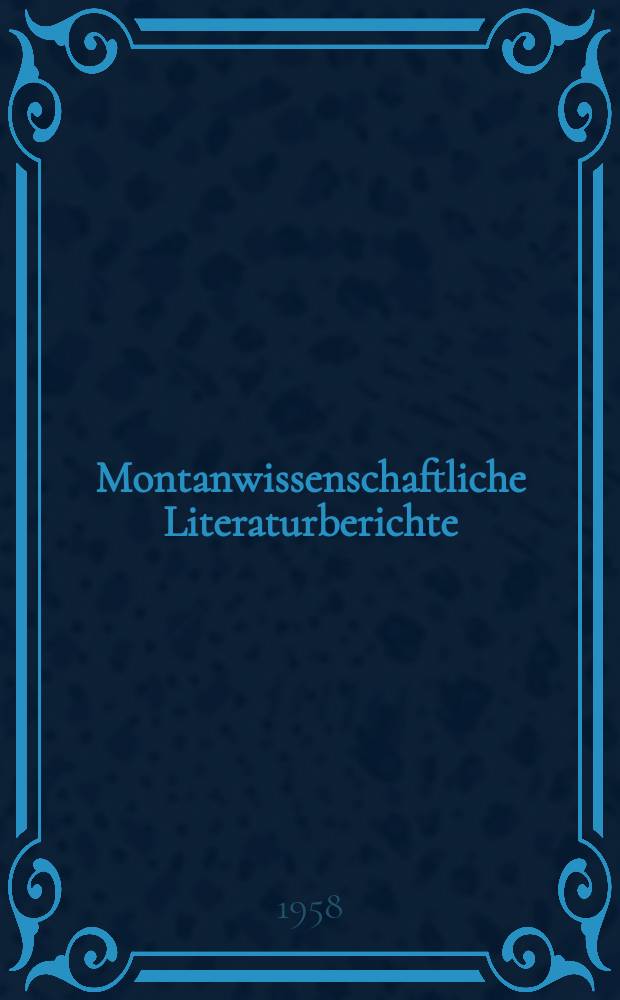 Montanwissenschaftliche Literaturberichte : Referate für Aufbereitung und Metallurgie. Jg.4 1958, №2