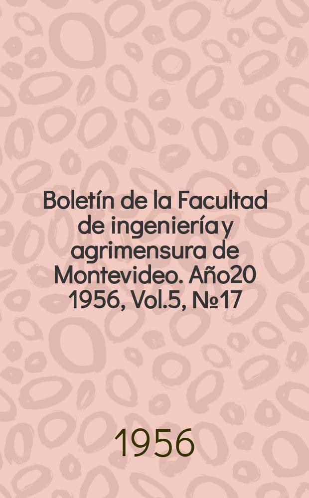Boletín de la Facultad de ingeniería y agrimensura de Montevideo. Año20 1956, Vol.5, №17 : Ciclos de vapor para centrales nucleares