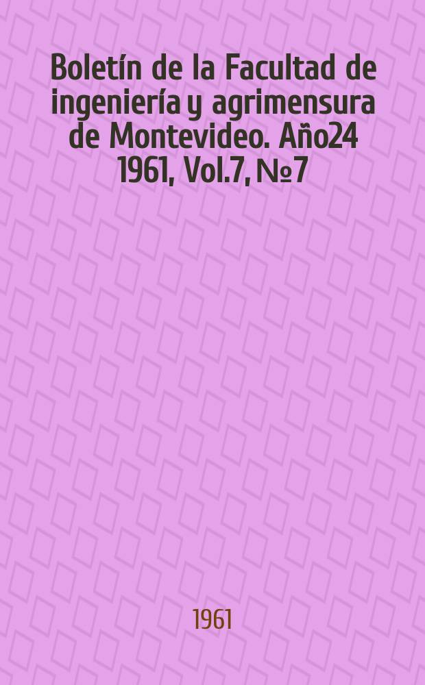 Bolet&iacute;n de la Facultad de ingenier&iacute;a y agrimensura de Montevideo. A&ntilde;o24 1961, Vol.7, №7 : Ablandamiento y desmineralizaci&oacute;n de aguas por intercambio i&oacute;nico