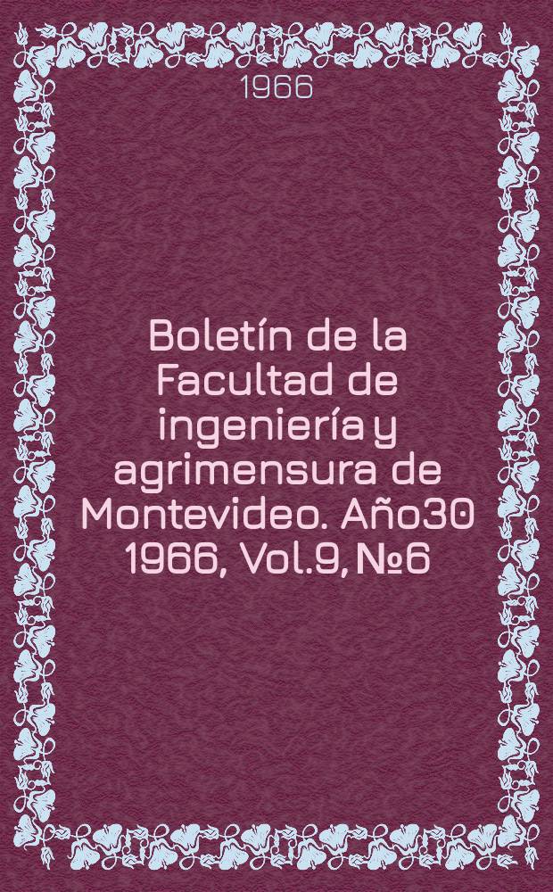 Boletín de la Facultad de ingeniería y agrimensura de Montevideo. Año30 1966, Vol.9, №6 : Un teorema de programación lineal. La investigación matemática en América Latina