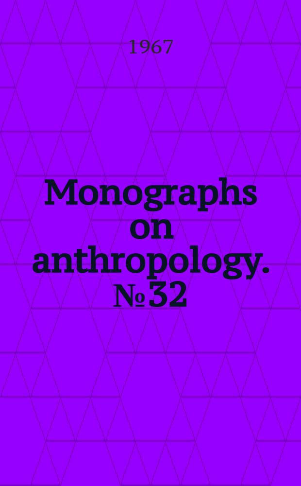 Monographs on anthropology. №32 : Kinship and economic organization in ...