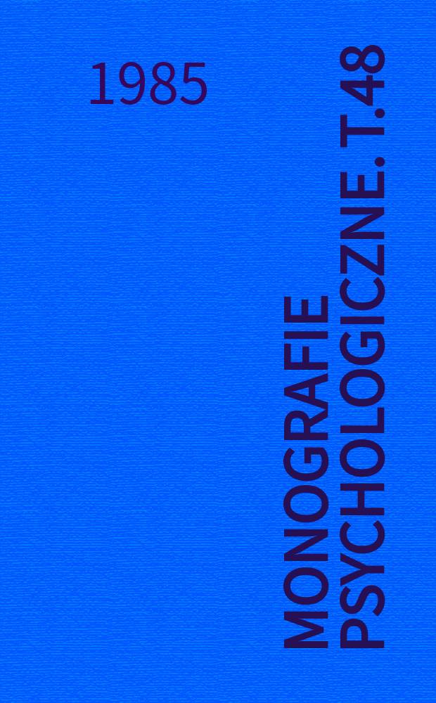 Monografie psychologiczne. T.48 : Wartościowanie-zjawisko inklinacji ...