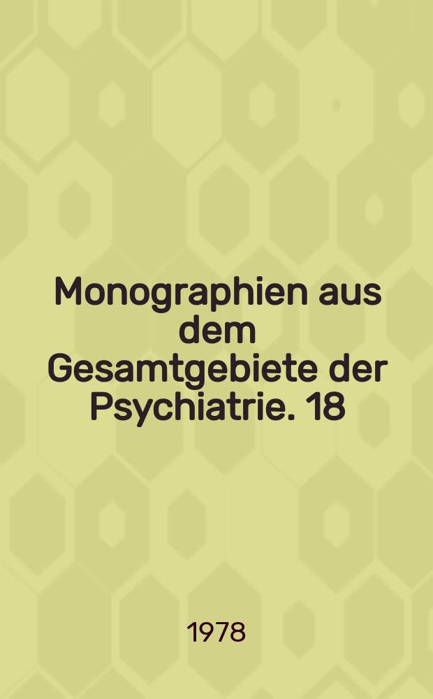 Monographien aus dem Gesamtgebiete der Psychiatrie. 18 : Transmethylations and the central nervous system