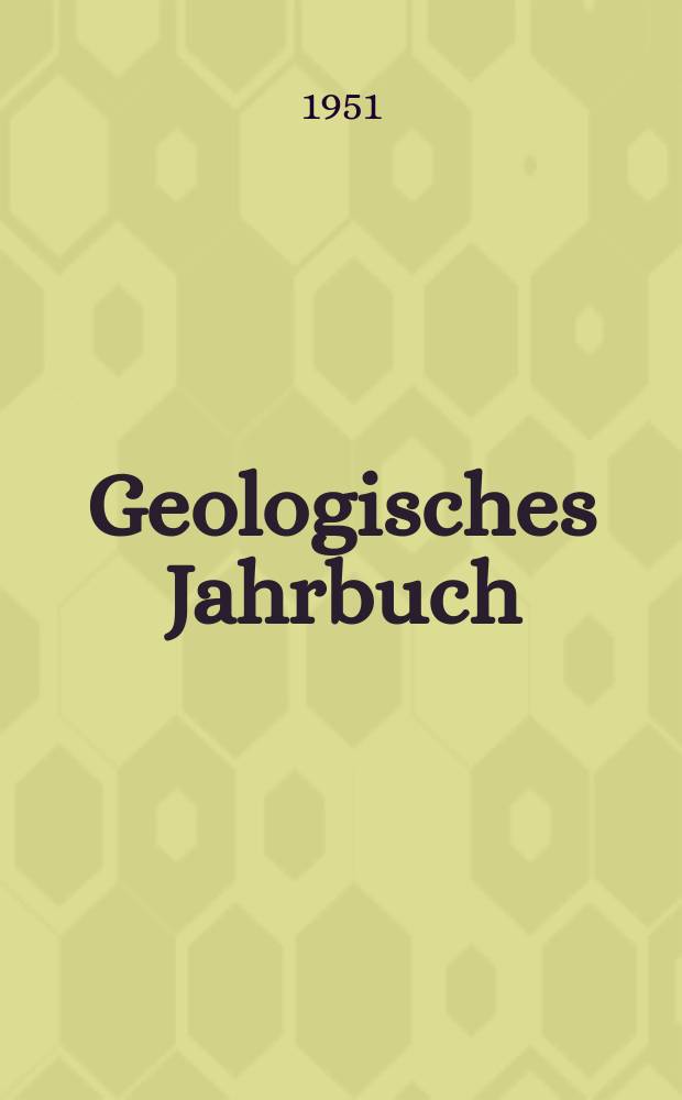 Geologisches Jahrbuch : Hrsg. von der Bundesanstalt für Bodenforschung und den geol. Landesämtern der Bundesrepublik Deutschland. Monographien der deutschen Blei-Zink-Erzlagerstätten