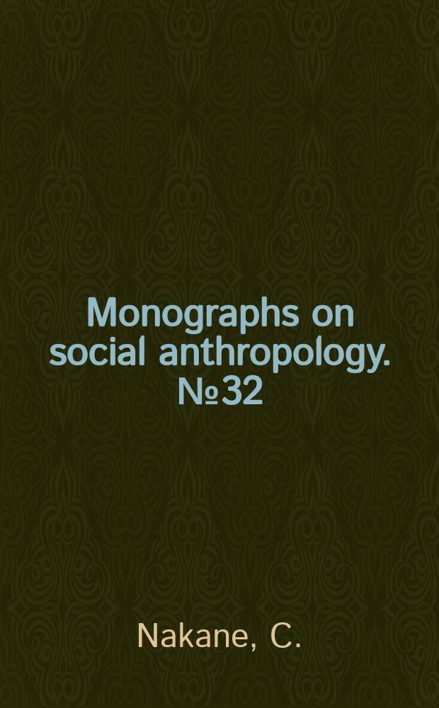 Monographs on social anthropology. №32 : Kinship and economic ...