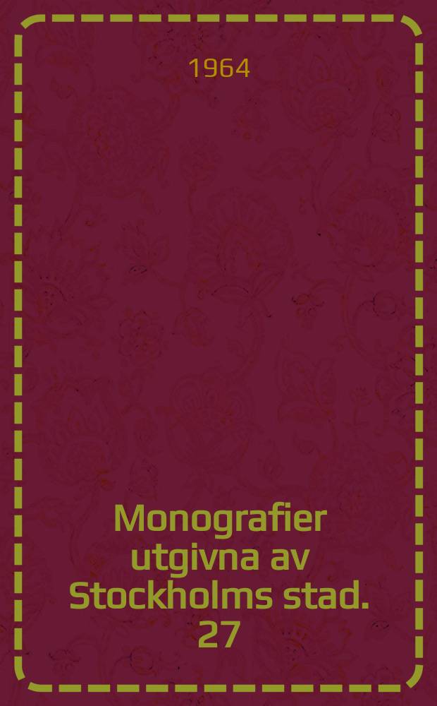 Monografier utgivna av Stockholms stad. 27 : Phonologic studies of quantity in Swedish