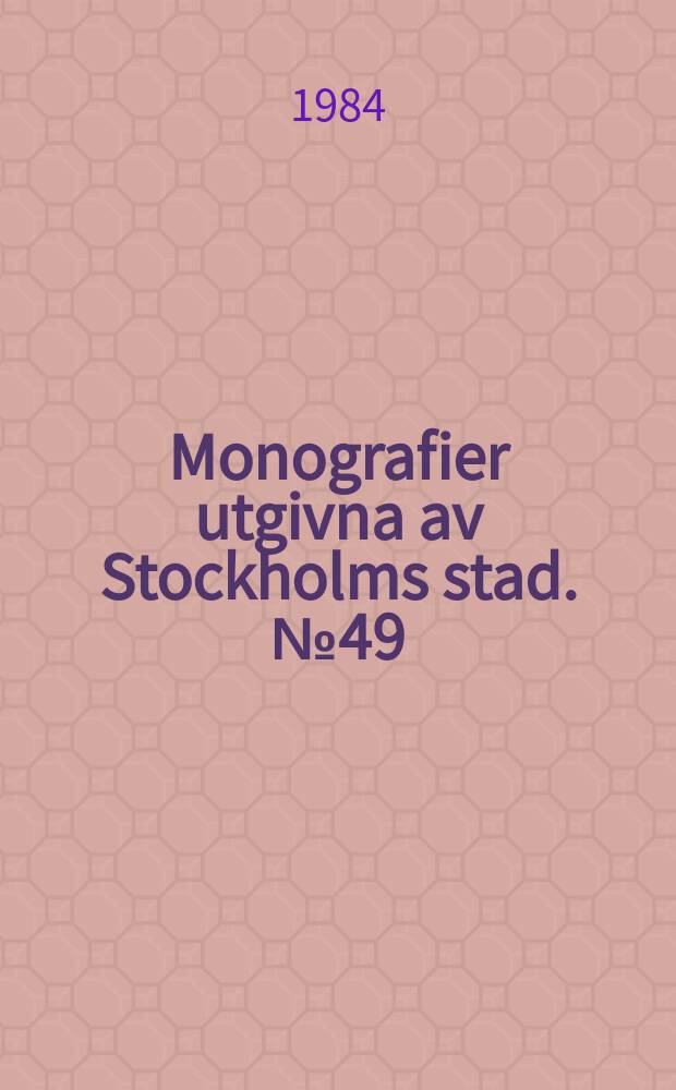 Monografier utgivna av Stockholms stad. №49 : Johan Eberhard Carlberg, Stockholms stads arkitekt 1727 - 1773
