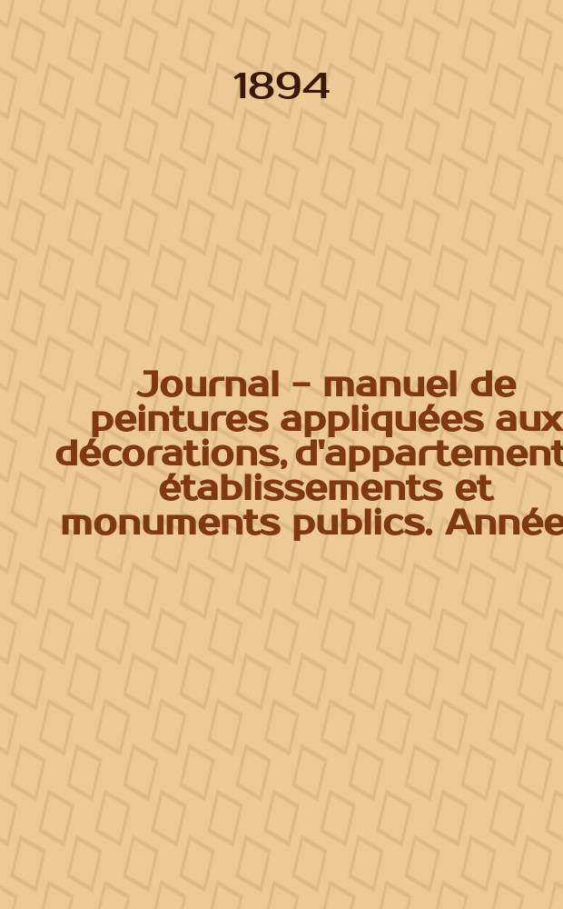 Journal - manuel de peintures appliquées aux décorations, d'appartements, établissements et monuments publics. Année3(43) 1893/1894, №7