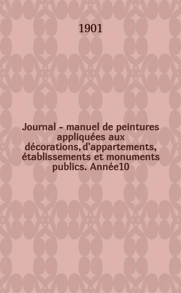 Journal - manuel de peintures appliquées aux décorations, d'appartements, établissements et monuments publics. Année10(50) 1900/1901, №9