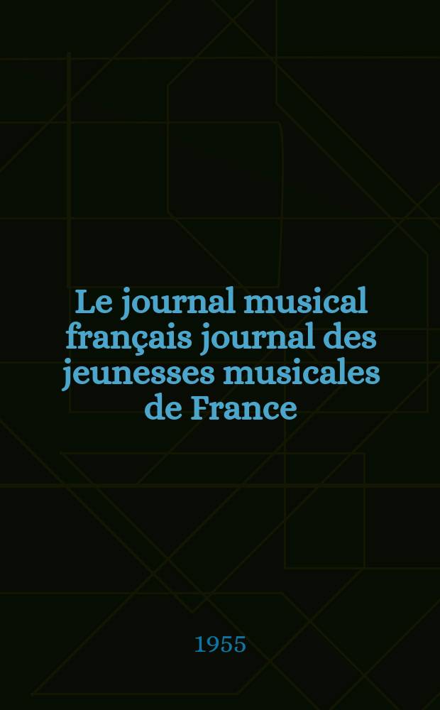 Le journal musical français journal des jeunesses musicales de France