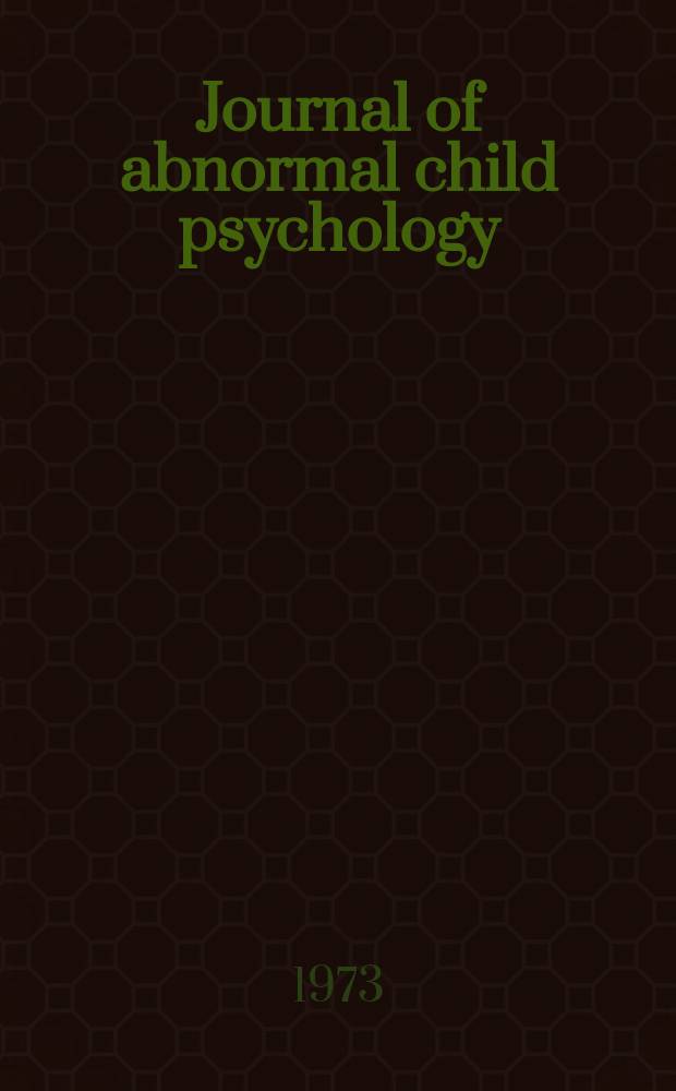 Journal of abnormal child psychology : Devoted to studies of behavioural pathology in childhood and adolescence