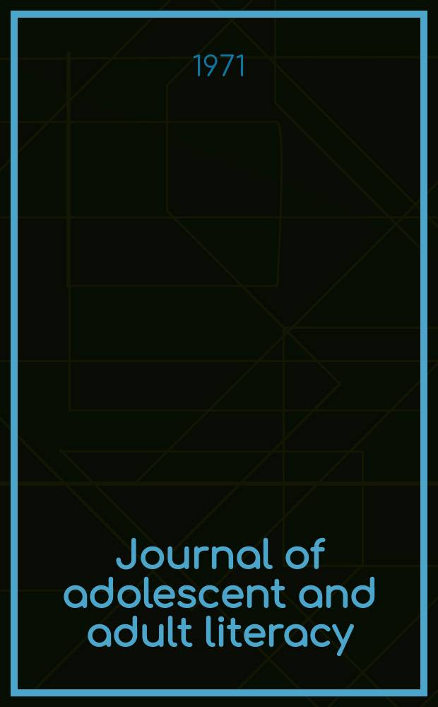 Journal of adolescent and adult literacy : Form. the Journal of reading : A j. from the intern. reading assoc