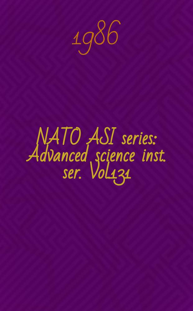 NATO ASI series : Advanced science inst. ser. Vol.131 : Physics of plasmawall interactions in controlled fusion