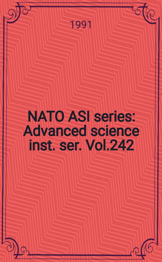 NATO ASI series : Advanced science inst. ser. Vol.242 : Light, lasers and synchrotron radiation