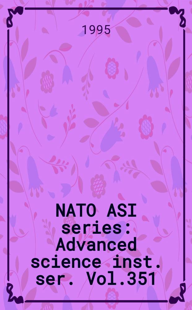 NATO ASI series : Advanced science inst. ser. Vol.351 : Techniques and concepts of high-energy physics