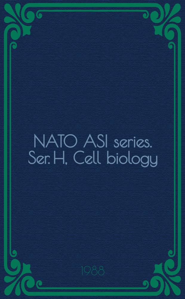 NATO ASI series. Ser. H, Cell biology