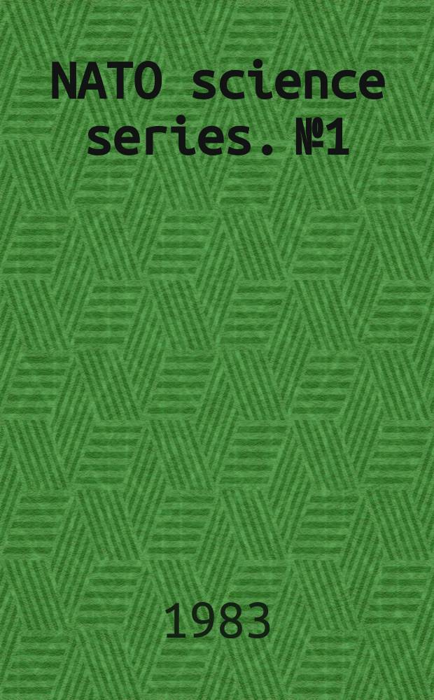NATO science series. №1 : Issued in acoustic signal-image processing and recognition