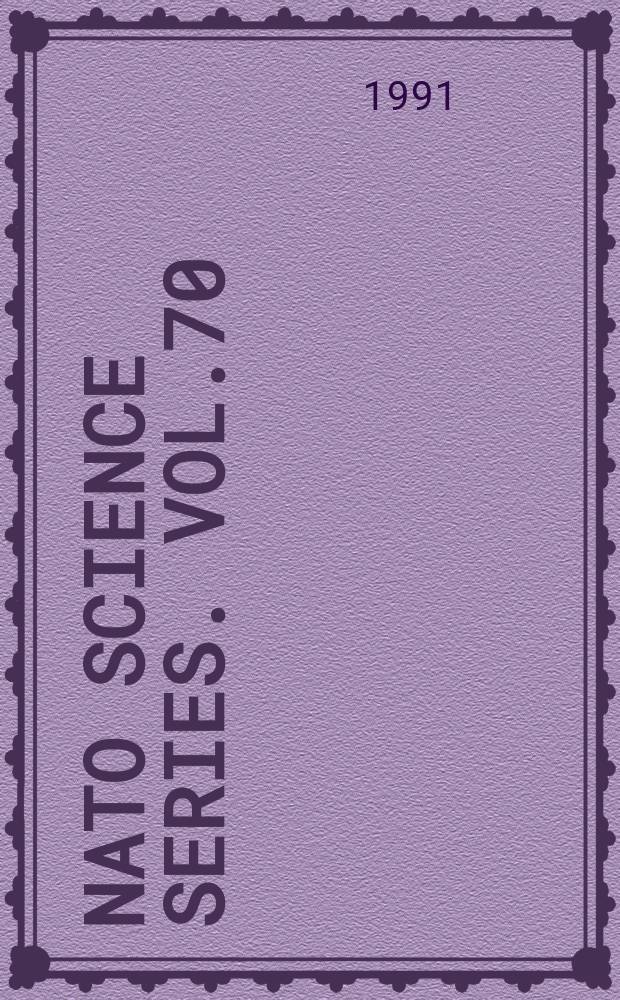 NATO science series. Vol.70 : Numerical linear algebra digital signal processing and parallel-algorithms