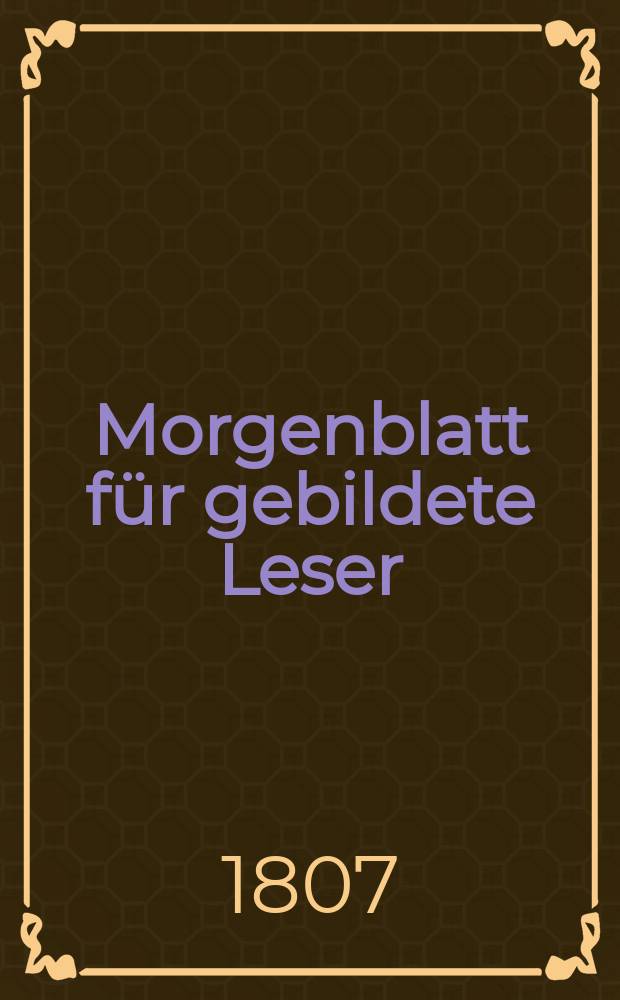 Morgenblatt f&uuml;r gebildete Leser