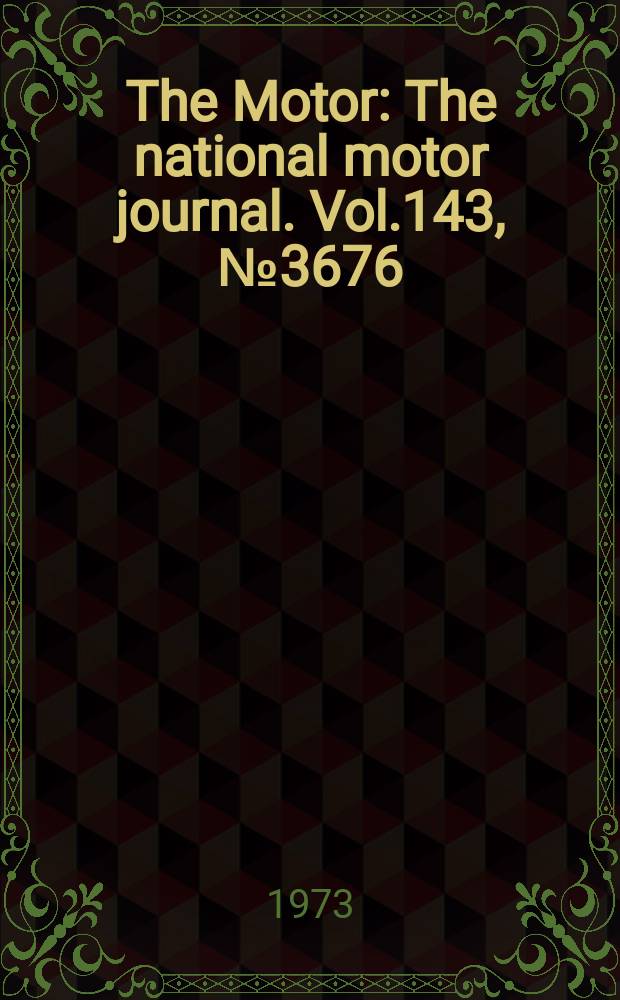 The Motor : The national motor journal. Vol.143, №3676