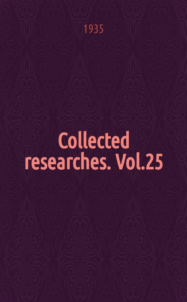 Collected researches. Vol.25 : Metallurgy