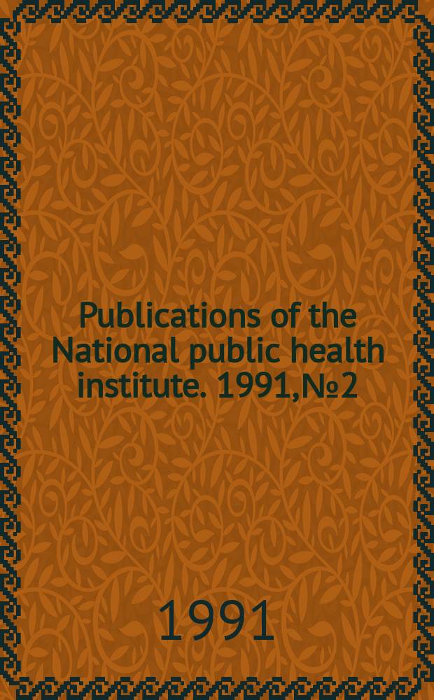 Publications of the National public health institute. 1991, №2 : Molecular distinction of neoronal ...