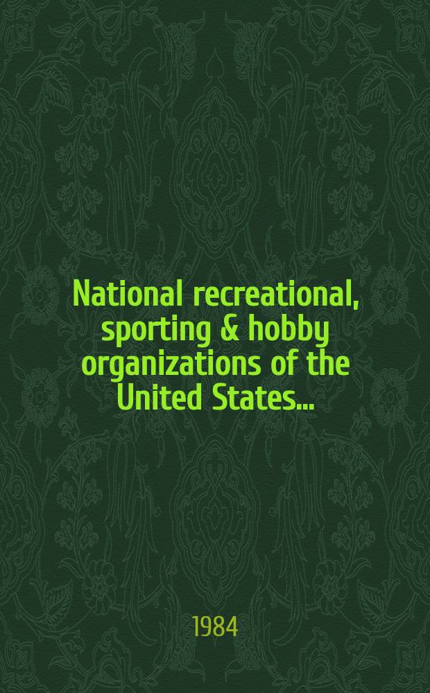 National recreational, sporting & hobby organizations of the United States ...