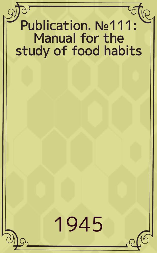 Publication. №111 : Manual for the study of food habits