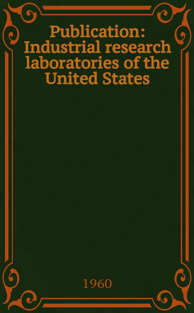 Publication : Industrial research laboratories of the United States