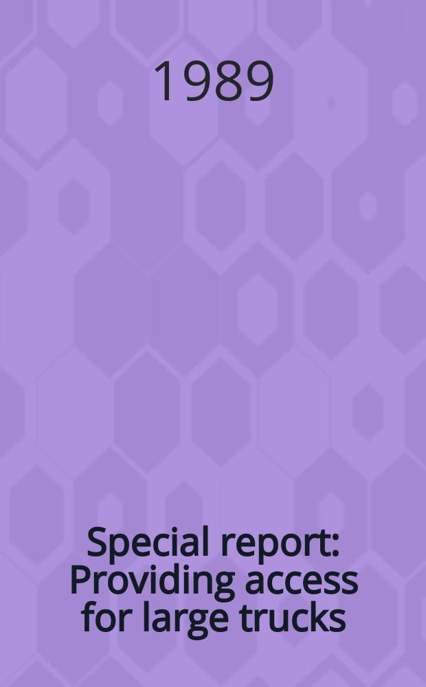 Special report : Providing access for large trucks