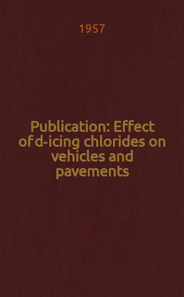 Publication : Effect of de- icing chlorides on vehicles and pavements