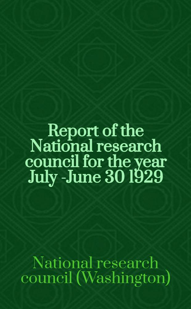 Report of the National research council for the year July 1- June 30 1929