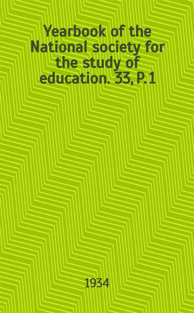 Yearbook of the National society for the study of education. 33, P. 1 : The Planning and construction of school buildings