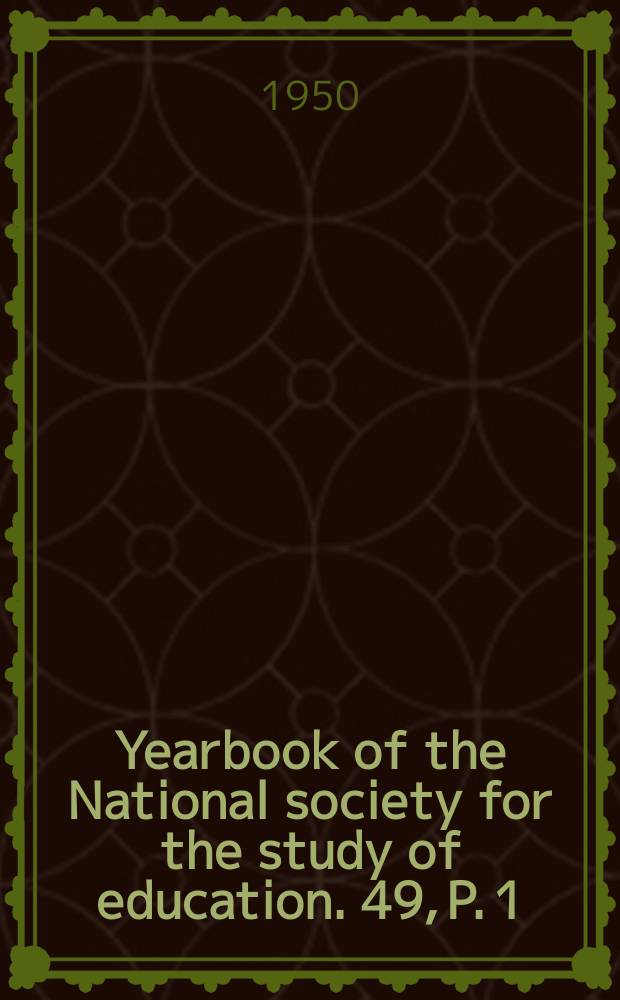 Yearbook of the National society for the study of education. 49, P. 1 : Learning and instruction