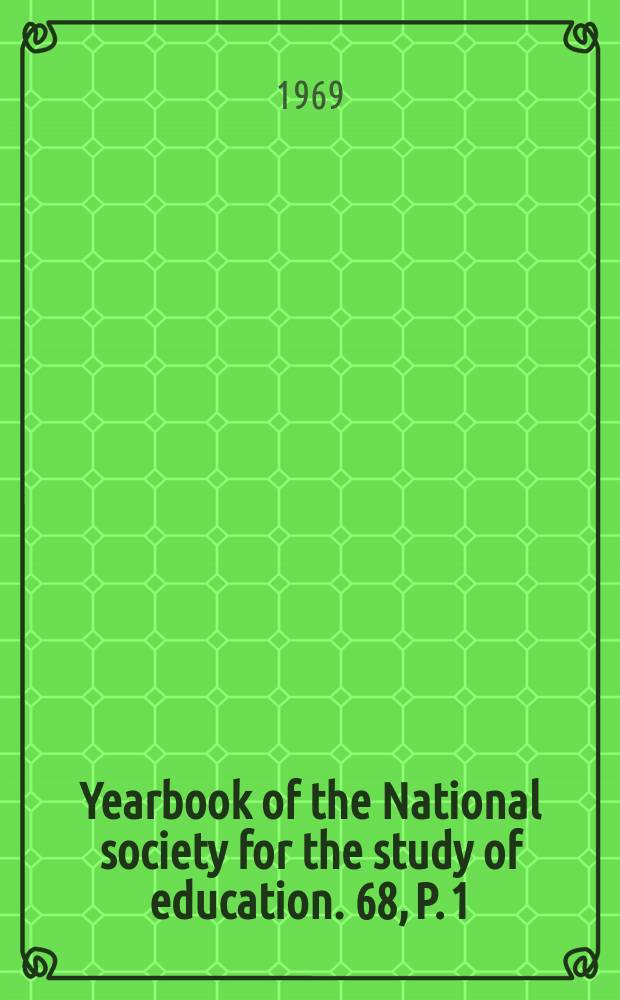 Yearbook of the National society for the study of education. 68, P. 1 : The United States and international education
