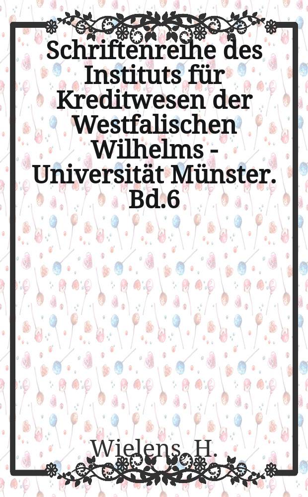 Schriftenreihe des Instituts für Kreditwesen der Westfalischen Wilhelms - Universität Münster. Bd.6 : Die Emission von Auslandsanleihen